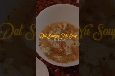 Winter Special Dal Saragvanu Soup | Healthy & Comforting | Chef Aanal Kotak #recipe