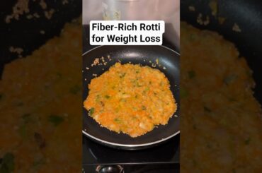 Fiber-Rich Rotti for Weight Loss #shorts #weightloss #weightlossrecipes
