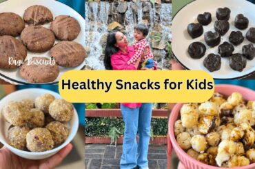 5 Kids Snack Ideas | Easy, Quick & Healthy Snack Recipes for Toddlers & Kids -Sugar free Recipes