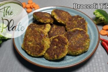 Broccoli Tikki | Easy And Healthy Snack Recipe | The Plate