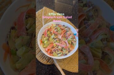 Effortless Simple Fresh Salad Bowl.Khadija Hooda