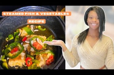 Healthy Dinner Recipe - Steamed Fish & Vegetables | Simple & Delicious