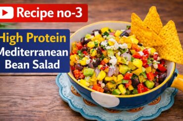High Protein Mediterranean Bean Salad | 30 - Healthy Salad Recipe Series #weightlossrecipe