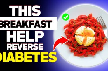 Top 4 Breakfast for Diabetes to LOWER Blood Sugar & A1c