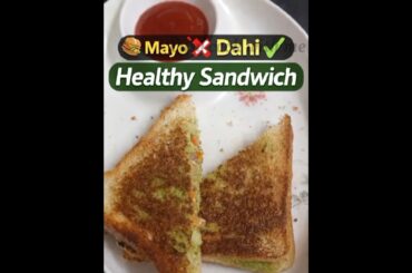“Mayo nahi  Dahi se banaye Healthy Sandwich#healthysandwichrecipe#Dahivegsandwich #vegdahi sandwich