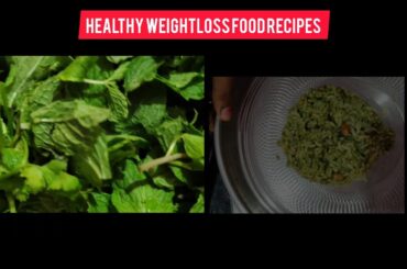 Healthy Lifestyle Weightloss Food Recipes|Pudina Rice| Low Calorie| No Crash Diet| No Shortcuts