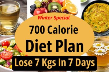 700 Calorie Diet Plan To Lose Weight Fast In Winter | Lose 7 Kgs In 7 Days | Let's Go Healthy Hindi
