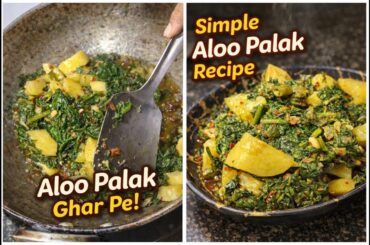 Simple Aloo Palak Recipe | Quick & Healthy Lunch Idea | Easy Indian Veg Recipe