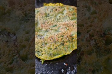 chila #breakfast #recipe #shorts #trending #viral #lunch #dinner  #healthyfood #healthybreakfast