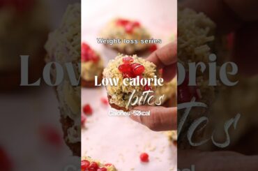 Low calorie bites | Healthy Snacks #recipe #food #shorts #shortsviral #weightloss #dietchallenge