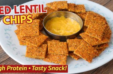 Crispy Red Lentil Chips | Protein-Rich Healthy Snack | Easy Homemade Recipe
