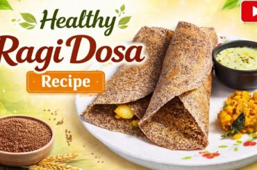 Ragi Dosa for Weight Loss | Healthy South Indian Breakfast | Healthy Breakfast Recipe