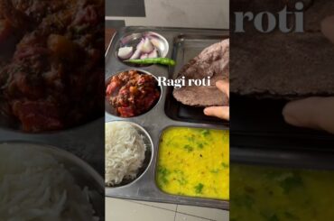 Healthy Lunch Thali #Ragi roti #daal-rice #besan-tamatar #shortvideo