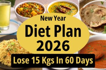 New Year Diet Plan For Fast Weight Loss | Diet Plan 2026 | Lose 15 Kgs In 60 Days | Let's Go Healthy