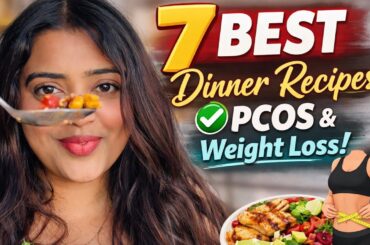7 PCOS-Friendly Dinner Recipes I Actually Eat | Healthy Weight-Loss Meals