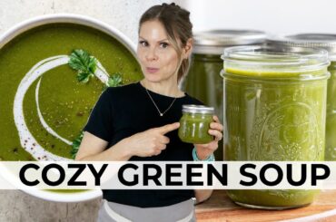 DELICIOUS HEALTHY GREEN SOUP | Recipe for Cold Weather