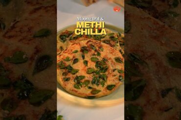 Moong Dal & Methi Chilla | Healthy Breakfast Recipe #shorts