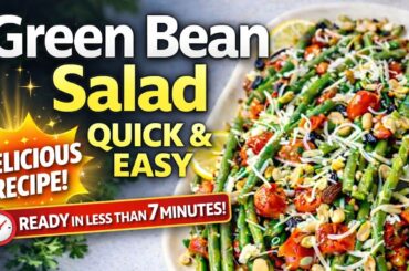 7-Minute Green Bean Salad Recipe | Quick Healthy Side Dish”
