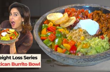 Healthy Weight Loss Mexican Burrito Bowl | High Protein Meal | Healthy Is Not Boring