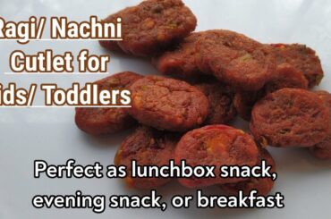 Easy Ragi cutlet - Breakfast/ Snacks/ Tiffin for kids/ lunchbox recipes