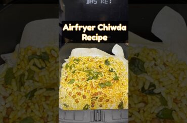 Airfryer Chiwda Recipe | Healthy Snacks Recipe | #airfryerrecipes