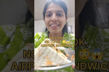 No cook Airport sandwich at home in 10 minutes !! #youtube #shorts #trending #food #viral #recipe