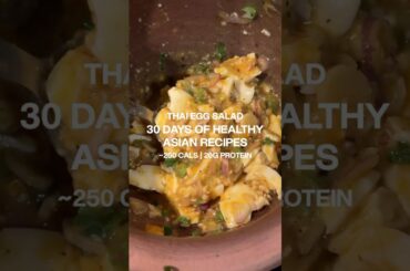 30 DAYS OF HEALTHY ASIAN RECIPES | THAI EGG SALAD