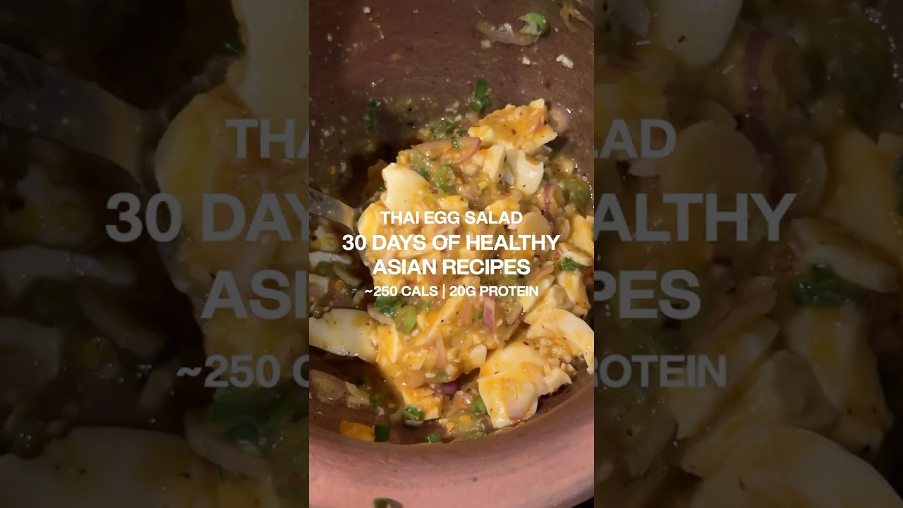 30 DAYS OF HEALTHY ASIAN RECIPES | THAI EGG SALAD 30 DAYS OF HEALTHY ASIAN RECIPES | THAI EGG SALAD