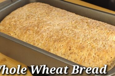 How to make Whole Wheat Bread at home | Simple  Bread Recipe | Healthy Bread Recipe