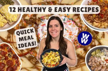 12 Easy & Healthy Recipes for Weight Loss | WeightWatchers Points & Calories | Quick Meal Ideas
