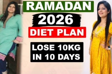 Ramzan Diet Diet Plan To Lose Weight Fast In Hindi 2026 |Lose 10 Kgs In 10 Days | Dr.Shikha Singh