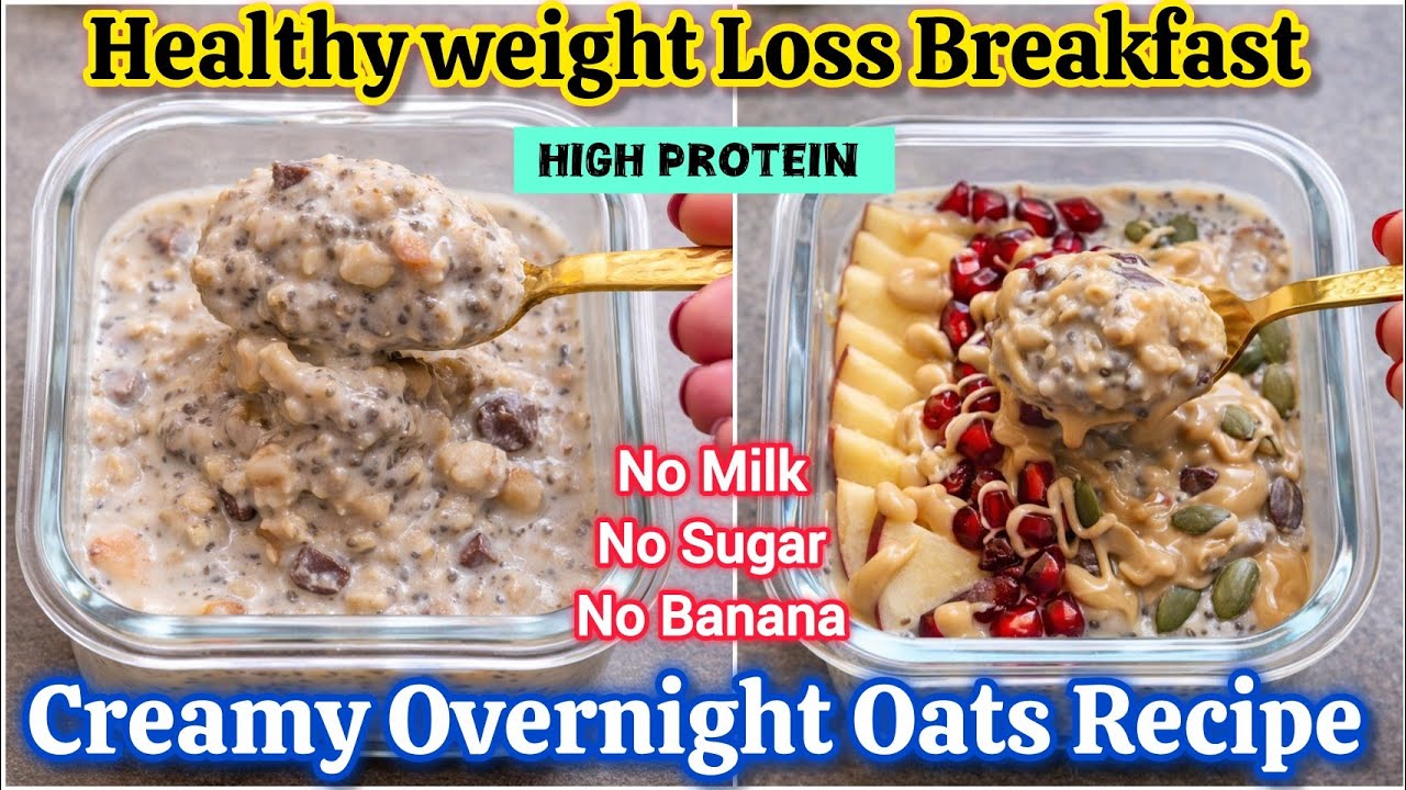 Creamy Overnight Oats Recipe for Weight Loss | No Milk No Sugar Oats | Healthy Weight Loss Breakfast Creamy Overnight Oats Recipe for Weight Loss | No Milk No Sugar Oats | Healthy Weight Loss Breakfast