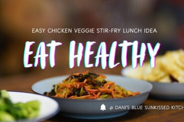 Quick and Healthy LUNCH/ DINNER Idea - Chicken Vegetables Stir-fry.