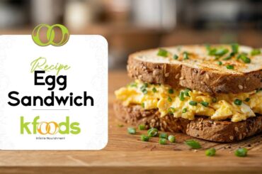 Egg Sandwich Recipe | Simple, Healthy & Delicious | Kfoods