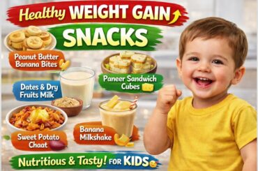 The BEST Healthy Snacks for Kids to Gain Weight Easily