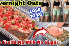 Eat This Overnight Oats Daily for Fast Weight Loss  |Perfect Overnight Oats Low Calorie High Protein