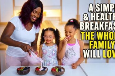 Quick Meals for Kids: A Simple & Healthy Breakfast the Whole Family Will Love