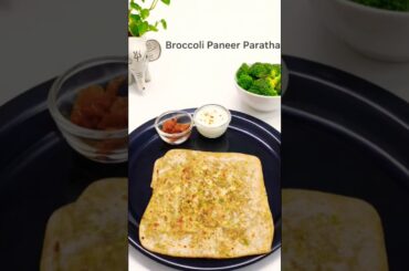 Broccoli Paneer Paratha | Healthy Lunchbox & Dinner Idea #shorts #cookingchannel #ytshorts