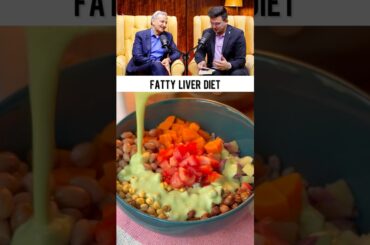 Dr. Shiv Sarin’s diet advice for Fatty Liver #shorts #health #fattyliver