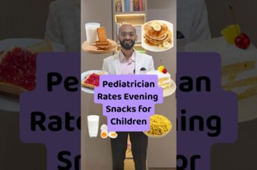 Evening Snacks for Children- Pediatrician Rates #eveningsnacks