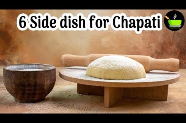 6 Side Dish recipes for Chapati, Poori & Naan | Healthy Side dish for roti | Easy Dinner Recipes