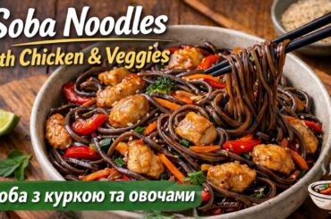 SOBA Noodles with Chicken & Veggies | Easy & Healthy Dinner Recipe