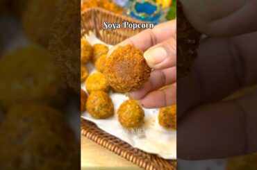 Crispy Soya Popcorn | Protein Rich Evening Snack | Easy Veg Snack Recipe #shorts #soya #food #viral
