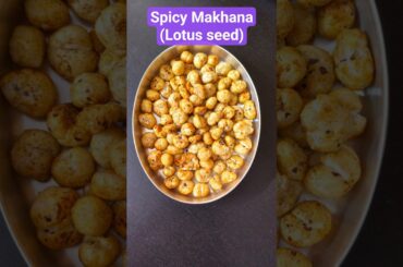 Spicy Makhana Recipe (lotus seed) | Healthy Snacks Recipe | Protein rich snacks #shorts #trending