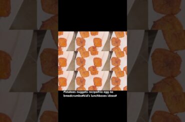 Crispy Potato Nuggets (Eggless)