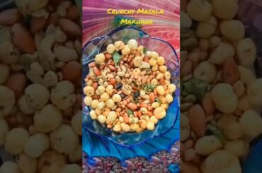Crunchy Masala Makhana Snack | Dry Fruits & Seeds Mix| Healthy Evening Snack| Foxnut Homemade Recipe