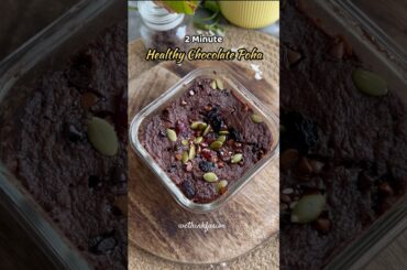 2 Minute Healthy Chocolate Poha | Healthy breakfast ideas | High protein recipes | Baked poha