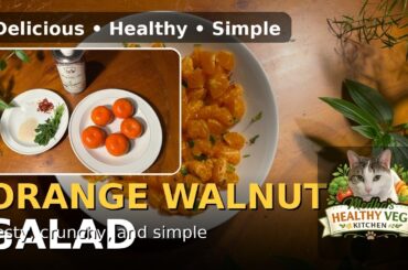 Orange Walnut Salad | Fresh, Healthy & Flavorful Salad Recipe