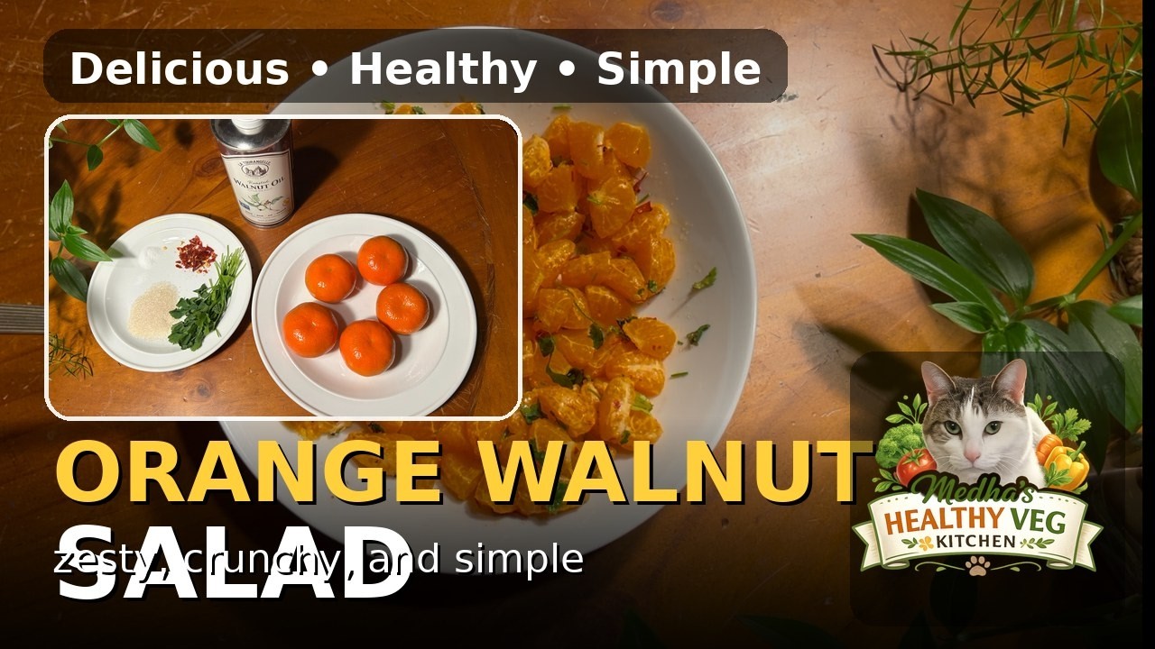 Orange Walnut Salad | Fresh, Healthy & Flavorful Salad Recipe Orange Walnut Salad | Fresh, Healthy & Flavorful Salad Recipe