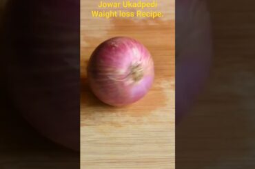 Jowar Ukadpedi Waight loss Recipe.#weightloss #jowarrecipe #reels #subscribe #short #shortvideo